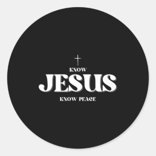 Christian Know Jesus Know Peace Religion God Bible Classic Round Sticker