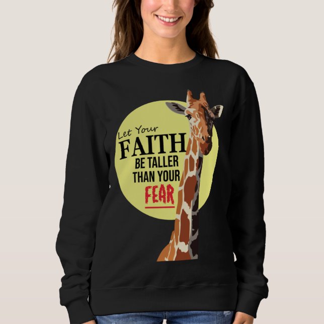 Christian Let your faith be bigger than yours Sweatshirt (Front)
