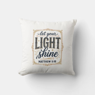 Christian Let Your Light Shine Matthew 5_16 Design Cushion