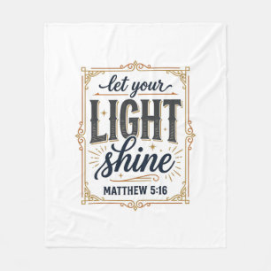 Christian Let Your Light Shine Matthew 5_16 Design Fleece Blanket