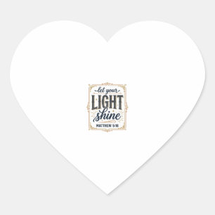 Christian Let Your Light Shine Matthew 5_16 Design Heart Sticker