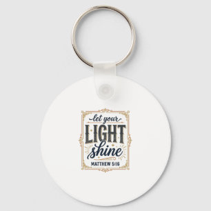Christian Let Your Light Shine Matthew 5_16 Design Key Ring