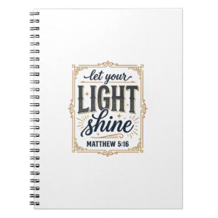 Christian Let Your Light Shine Matthew 5_16 Design Notebook