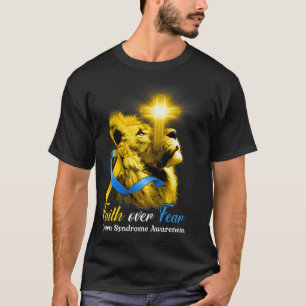Christian Lion Cross Faith Over Fear Down Syndrome T-Shirt