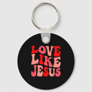 Christian Love Like Jesus Valentine Key Ring