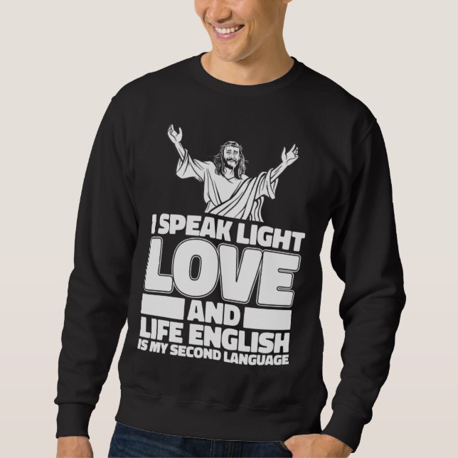 Christian Love  Religion Jesus Bible Catholic Chri Sweatshirt (Front)
