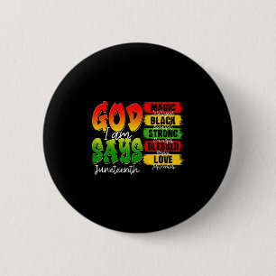 Christian Melanin Black History God Says I Am June 6 Cm Round Badge
