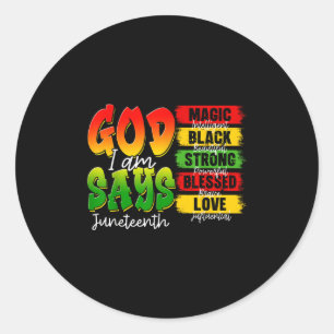 Christian Melanin Black History God Says I Am June Classic Round Sticker
