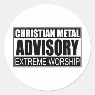 Christian Metal Advisory... Classic Round Sticker