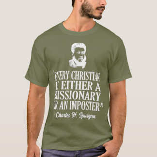 Christian Missionary Or Imposter Spurgeon T-Shirt