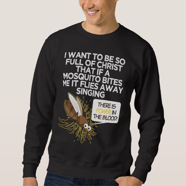 Christian Mosquito  Gag Jokes Religious Christian  Sweatshirt (Front)