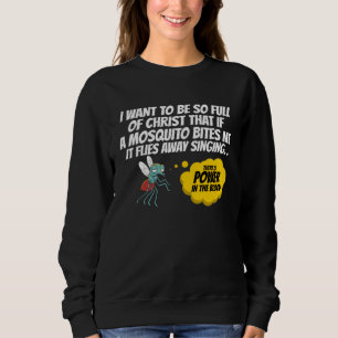 Christian Mosquito  Gag Jokes Religious Christian Sweatshirt