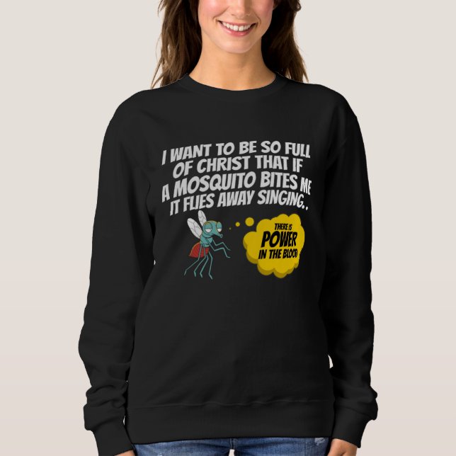 Christian Mosquito  Gag Jokes Religious Christian Sweatshirt (Front)