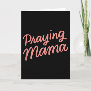 Christian Mothers Day Mom, Prayer Warrior Praying Card