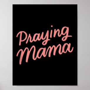 Christian Mothers Day Mom, Prayer Warrior Praying Poster