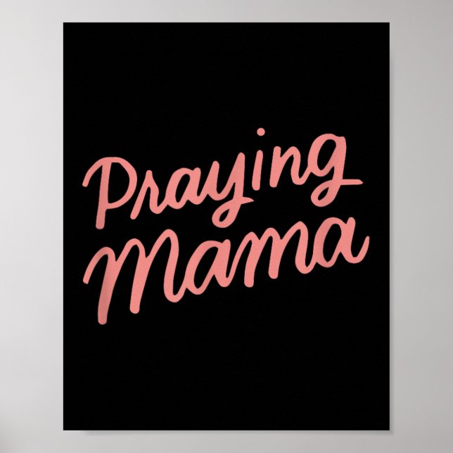 Christian Mothers Day Mom, Prayer Warrior Praying  Poster (Front)