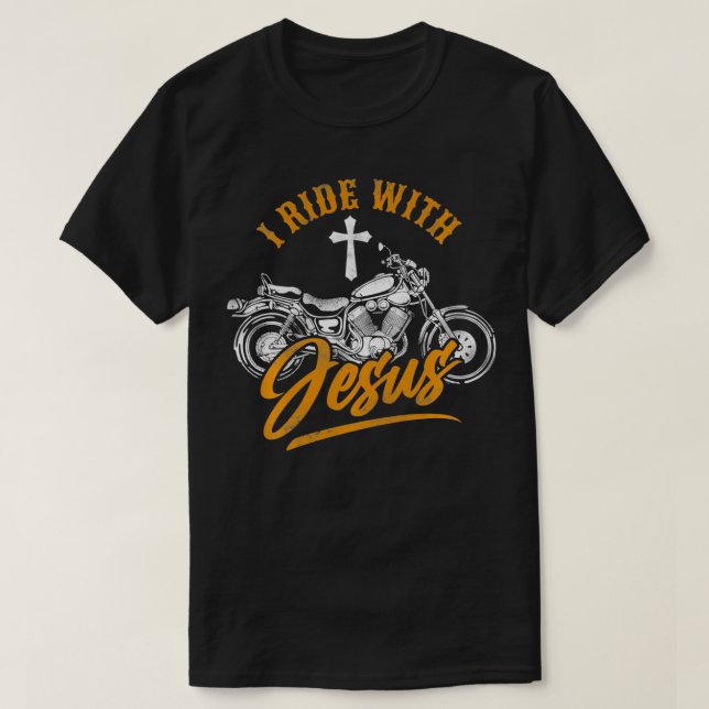 Christian Motorcycle Biker I Ride With Jesus Faith T-Shirt (Design Front)