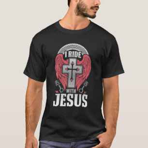 Christian Motorcycle Biker I Ride With Jesus Faith T-Shirt