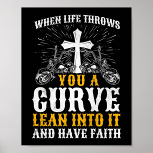 Christian Motorcycle Biker Life Throws You A Curve Poster