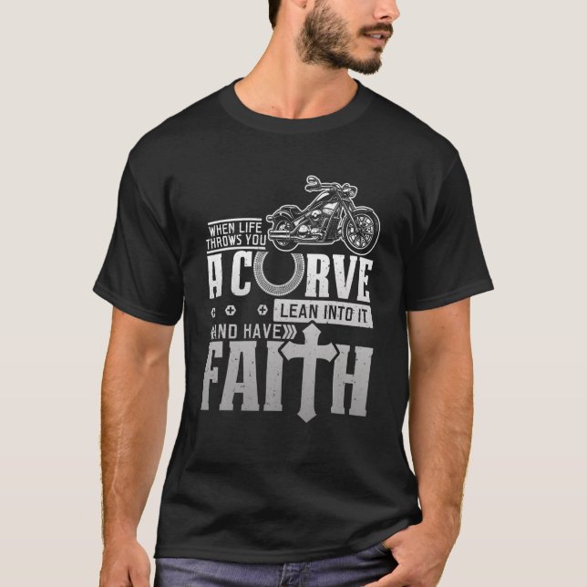 Christian Motorcycle Biker Life Throws You A Curve T-Shirt (Front)