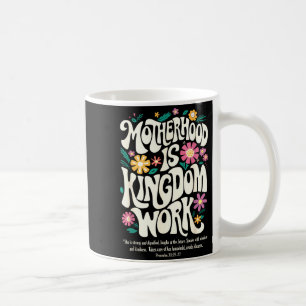 Christian mum motherhood is kingdom work mother's coffee mug