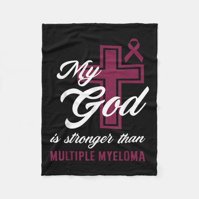 Christian My God Is Stronger Than Multiple Myeloma Fleece Blanket (Front)