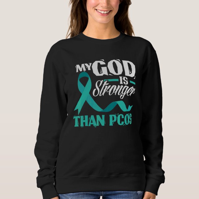 Christian My God Is Stronger Than PCOS Awareness Sweatshirt (Front)