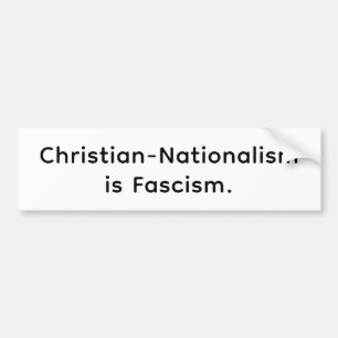 Christian-Nationalism Fascism Hankamer Artjunkhaus Bumper Sticker
