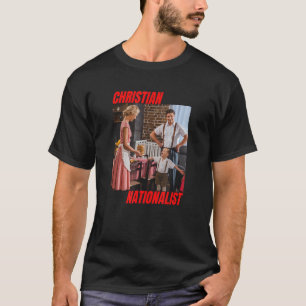 Christian Nationalist Conservative Christian Mum B T-Shirt