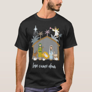 Christian Nativity Christmas Manger Love Came Down T-Shirt