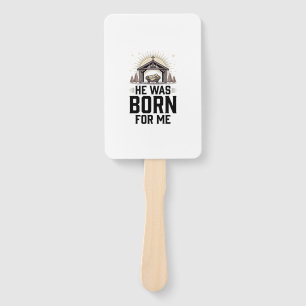 Christian Nativity He Was Born For Me Hand Fan