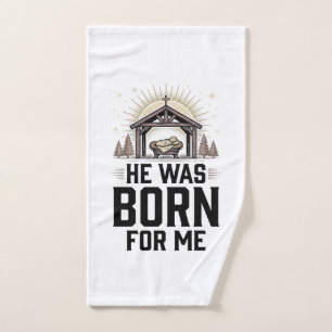 Christian Nativity He Was Born For Me Hand Towel