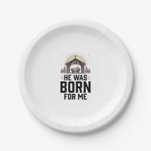 Christian Nativity He Was Born For Me Paper Plate