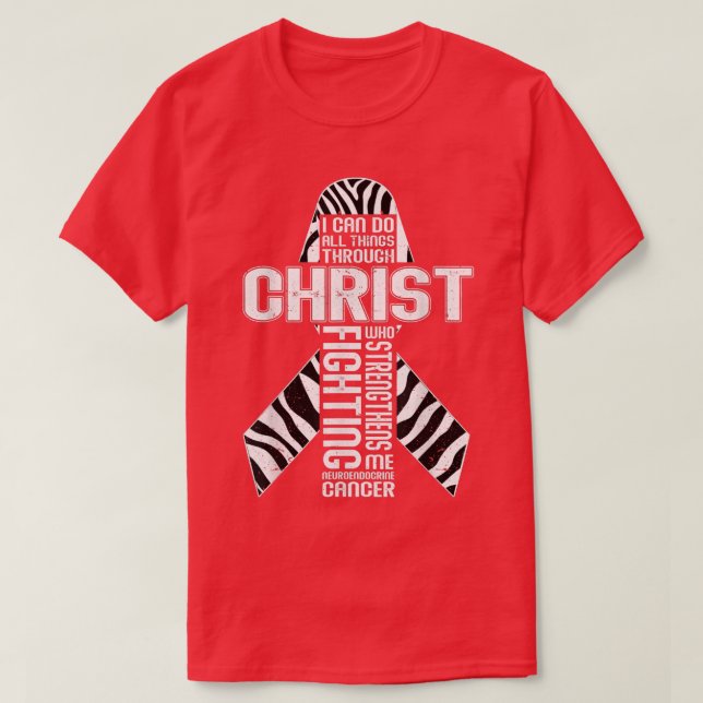 Christian Neuroendocrine Cancer Warrior I Can Do A T-Shirt (Design Front)