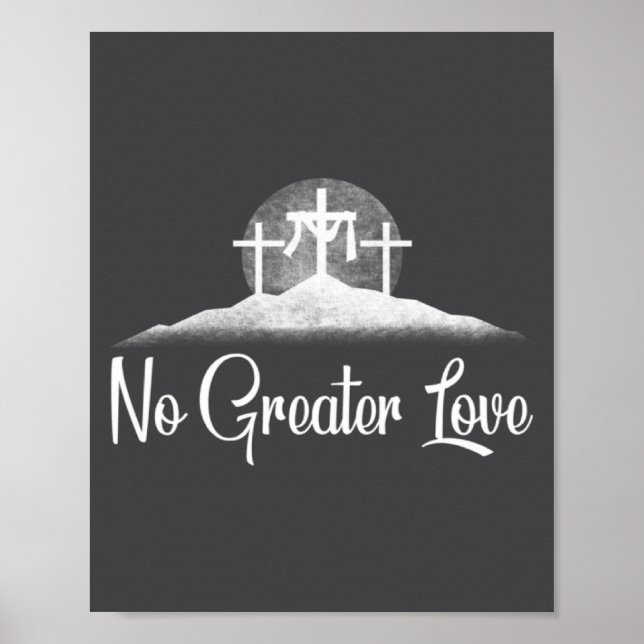 Christian No Greater Love Distressed Cross Easter  Poster (Front)