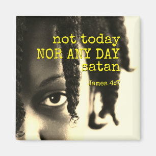Christian   NOT TODAY SATAN   Motivational Magnet