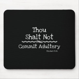 Christian Novelty Shirt-dont Commit Adultery Bible Mouse Pad
