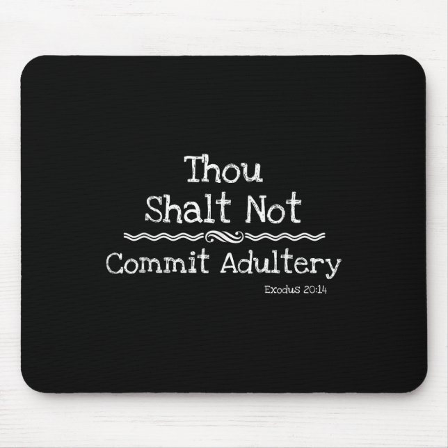 Christian Novelty Shirt-dont Commit Adultery Bible Mouse Pad (Front)