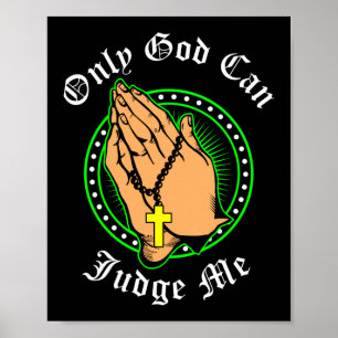 Christian Only God Can Judge Me Poster