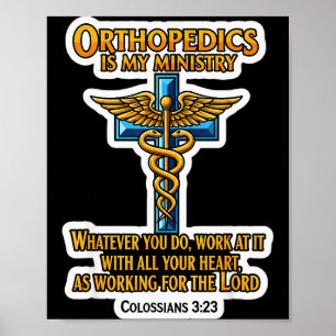 Christian Orthopedist Doctor Orthopedics Is My Min Poster