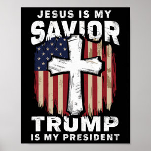 Christian Patriotic Jesus Saviour Trump President Poster
