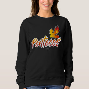 Christian Pentecost Acts 2 Holy Spirit Flame Taile Sweatshirt