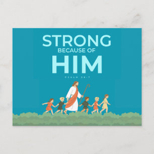 Christian Postcard Psalm 28:7 Strong in Him