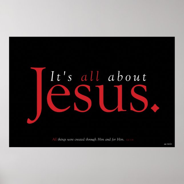 Christian Poster - It's All About Jesus (Front)