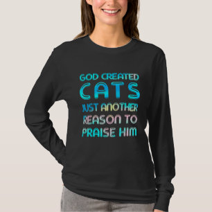 Christian Praises Religious God Created Cats Faith T-Shirt