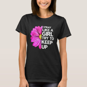 Christian Prayer Flower Jesus God Church Believers T-Shirt