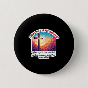 Christian Preacher Preaching Is My Ministry Jesus  6 Cm Round Badge