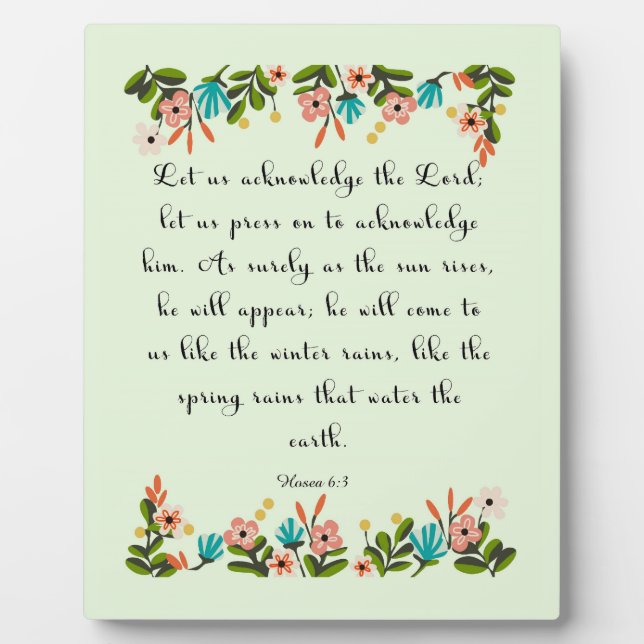 Christian Quote Art - Hosea 6:3 Plaque (Front)