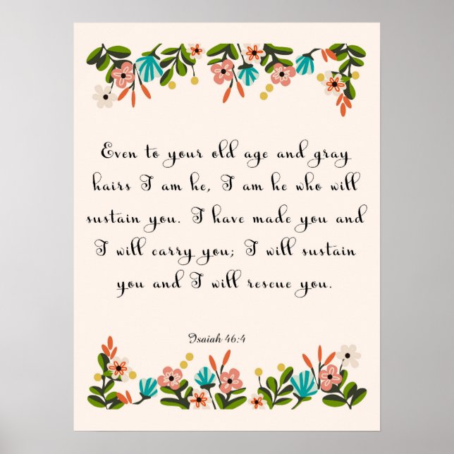 Christian Quote Art - Isaiah 46:4 Poster (Front)