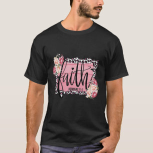 Christian Quote for Men Women Faith Flowers Leopar T-Shirt